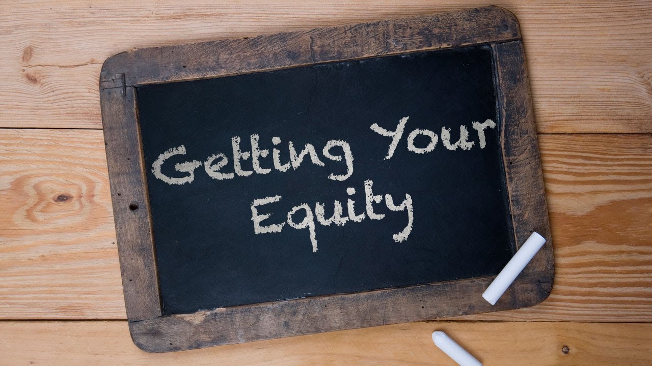 Ask Jay - Getting Your Equity