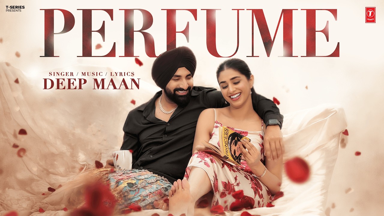PERFUME (Official Video) | DEEP MAAN | Latest Punjabi Songs 2026 | T-Series