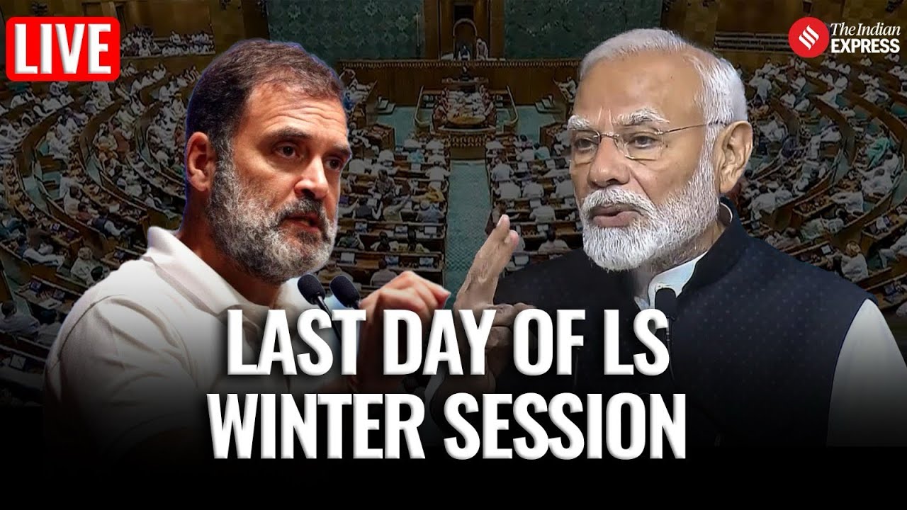 LIVE Parliament Session: Last Day of Lok Sabha Winter Session: Key Bills, Protests Dominate