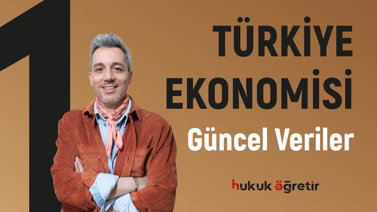 1) Türkiye Ekonomisi Güncel Veriler 
