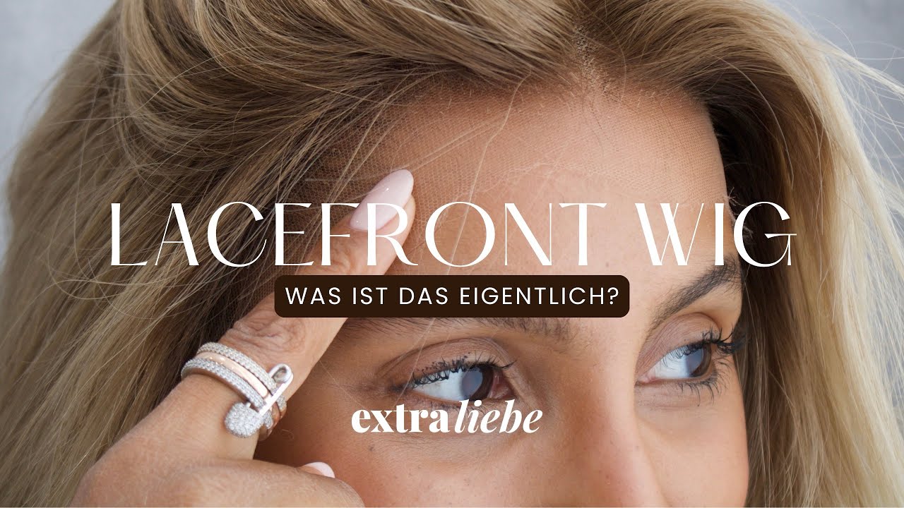 Lacefront Perücke | Lacefront Wig ( was ist das eigentlich? )
