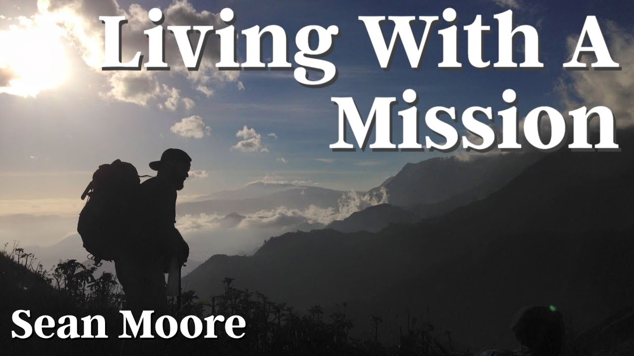 LIVING ON MISSION WITH SEAN MOORE // Upstream International Podcast Ep. 26