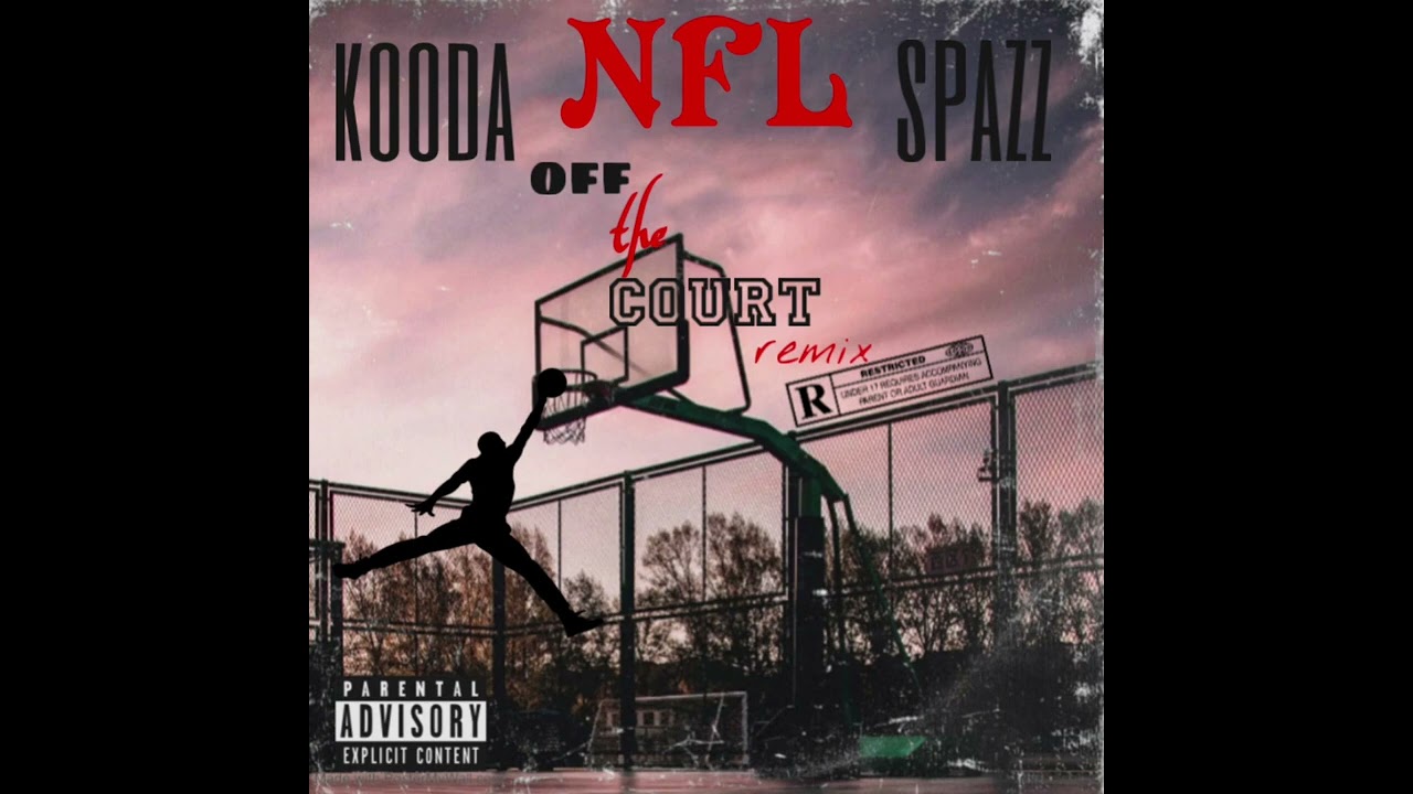 off the court remix ft NFL Spazz