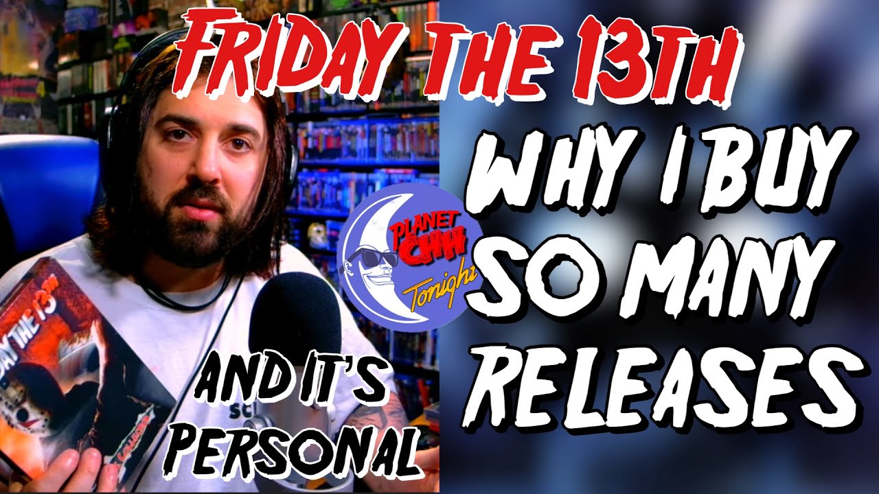 CHH Opens Up about WHY He Buys So Many Friday the 13th Physical Media Releases