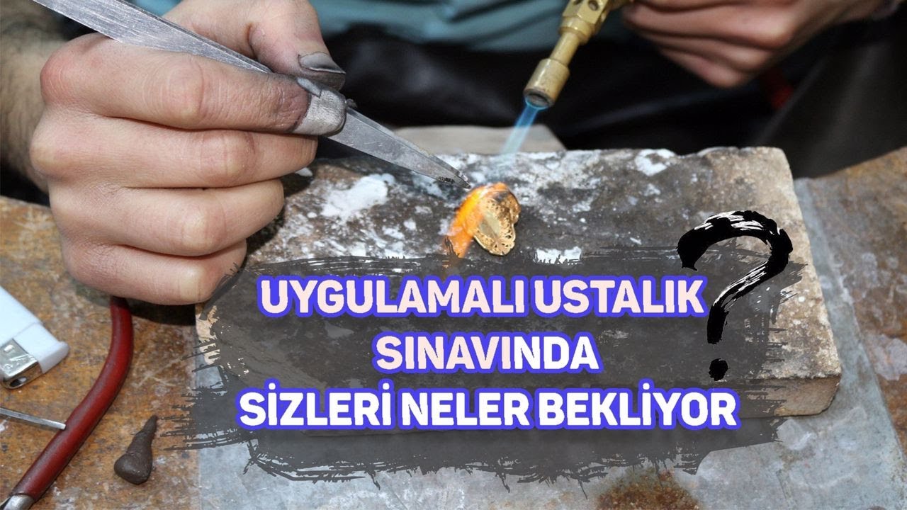 Kuyumculukta Uygulamalı Ustalık ve Kalfalık Sınavını Sizler İçin Görüntüledik