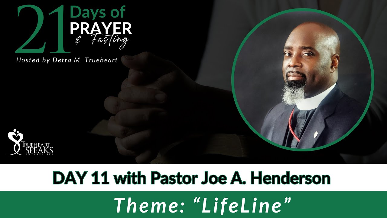 21 Days of Prayer - Day11: Pastor Joe A. Henderson