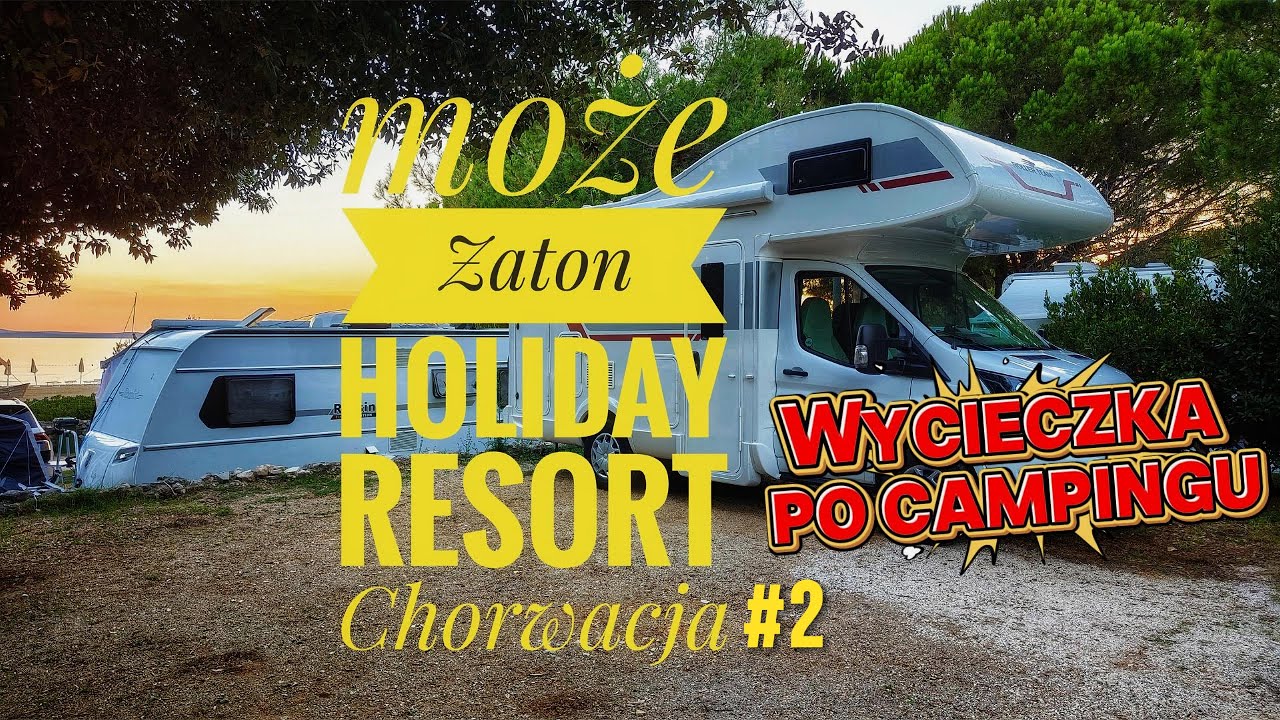Zaton Holiday Resort - Chorwacja #2  - Zwiedzamy Camping