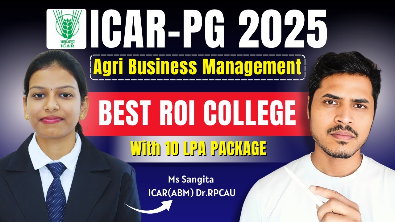 🔥ICAR-PG ABM Counselling 2025 | Best Agri Business Colleges in India | Fees, ROI & Placement Guide