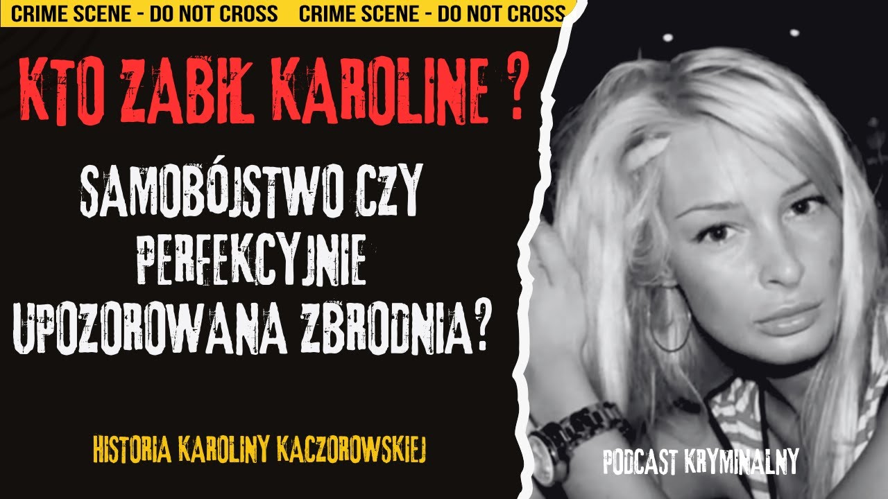 Kto wyłączył kamery w hotelu? Historia Karoliny Kaczorowskiej