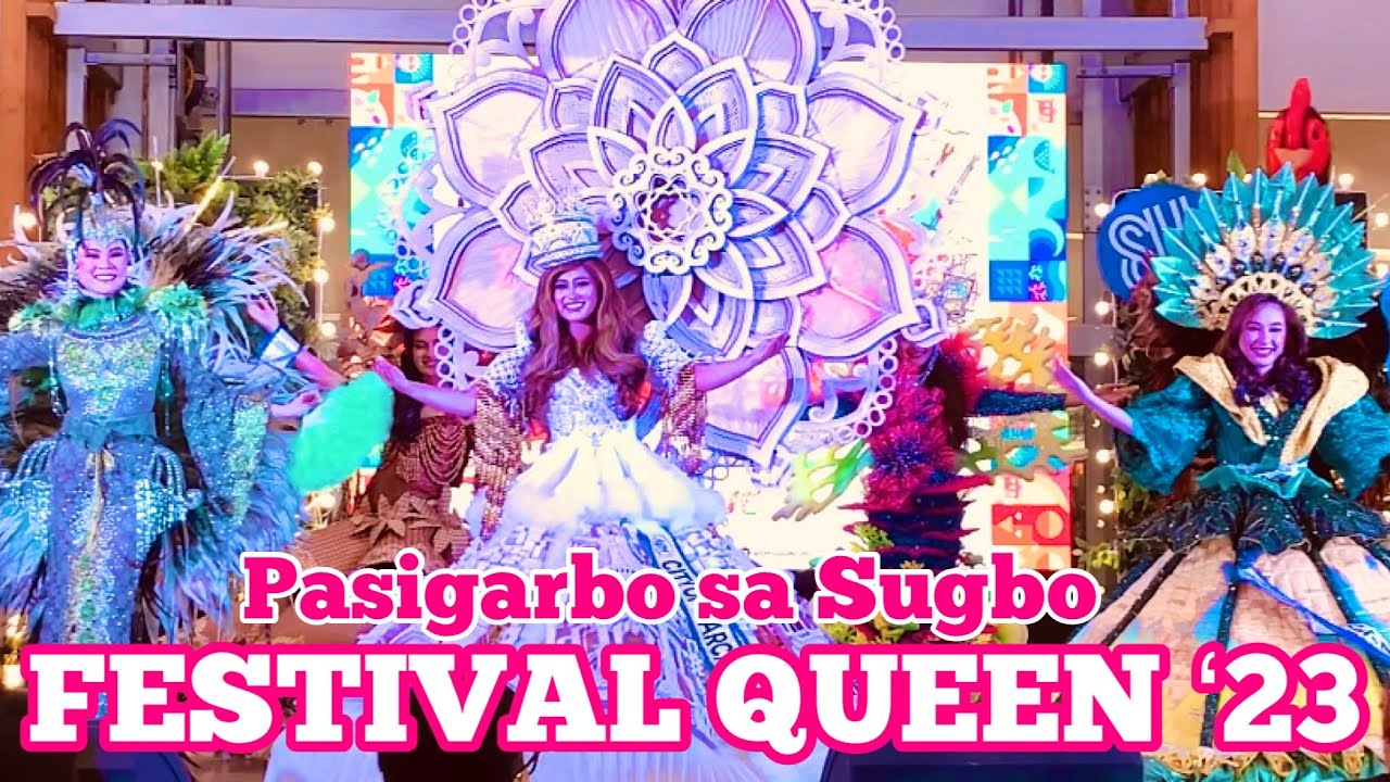 PASIGARBO SA SUGBO 2023 / FESTIVAL QUEEN ‘23 PRESENTATION OF COSTUME / CEBU GOOD VIBES