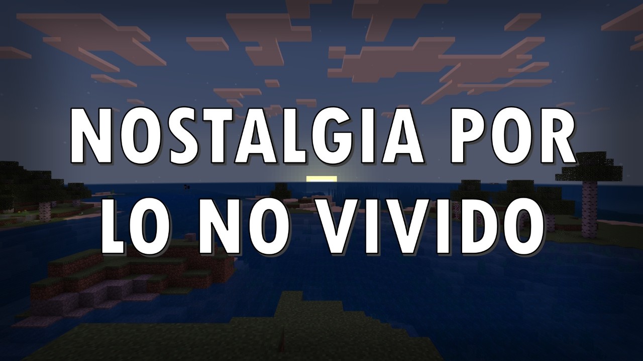 Dando un paseo / Sobre la NOSTALGIA por lo NO VIVIDO