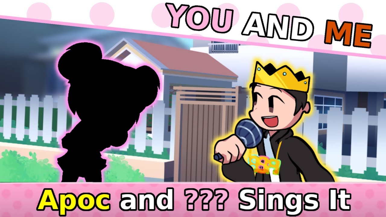 YOU AND ME; but Apoc and ??? Sings It 🤎❓🎶 || The Boldest