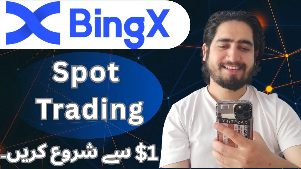 BingX Spot Trading Complete Tutorial In 2025 | Start Spot Trading With $1 In hindi / Urdu