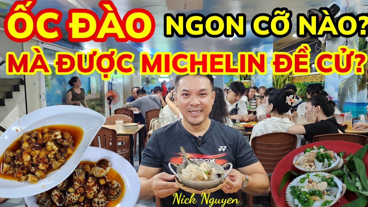 ỐC ĐÀO NGON CỠ NÀO MÀ ĐƯỢC MICHELIN ĐỀ CỬ 2024? || Ẩm thực Sài Gòn || Nick Nguyen