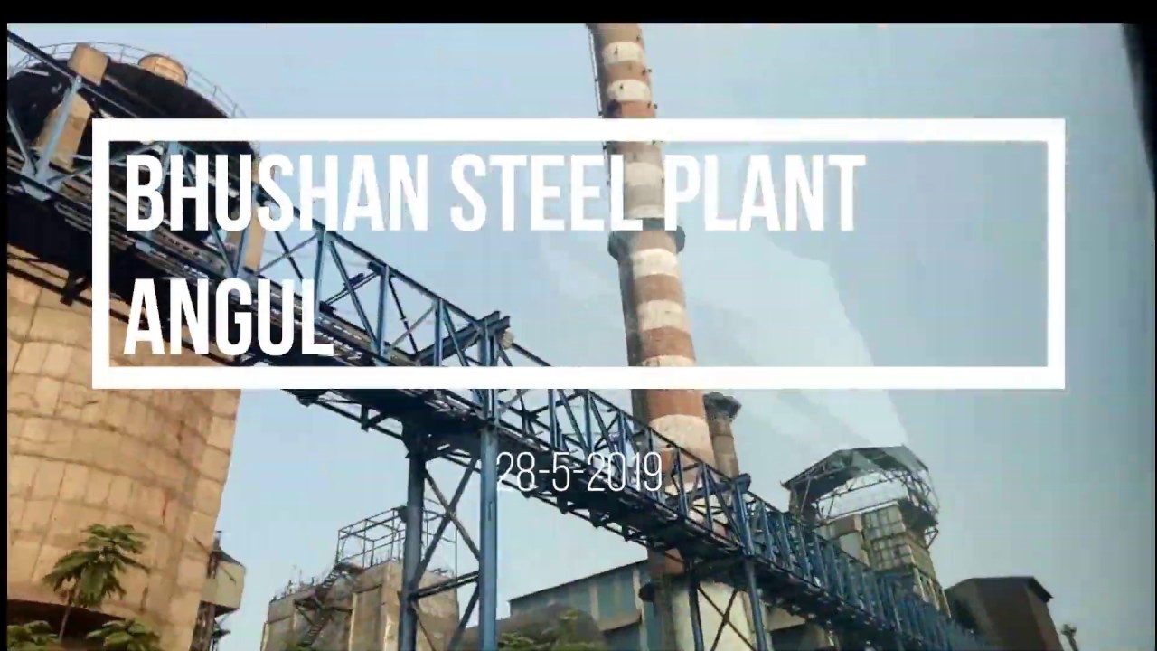 WELCOME TO BHUSHAN STEEL PLANT ANGUL
