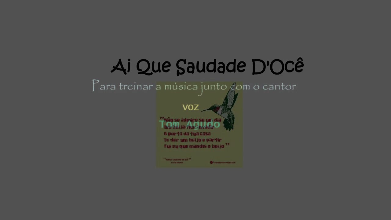 Saudade d'oc&ecirc; (tom AGUDO)