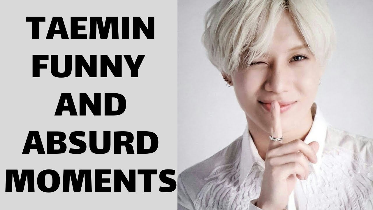 Shinee 샤이니 Taemin Funny and Absurd Moments
