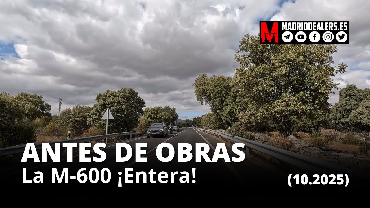 🛣️ La M-600 ¡Entera! ANTES DE OBRAS (10.2025) | 🚙 De ruta por Madrid (Dashcam Madrid)