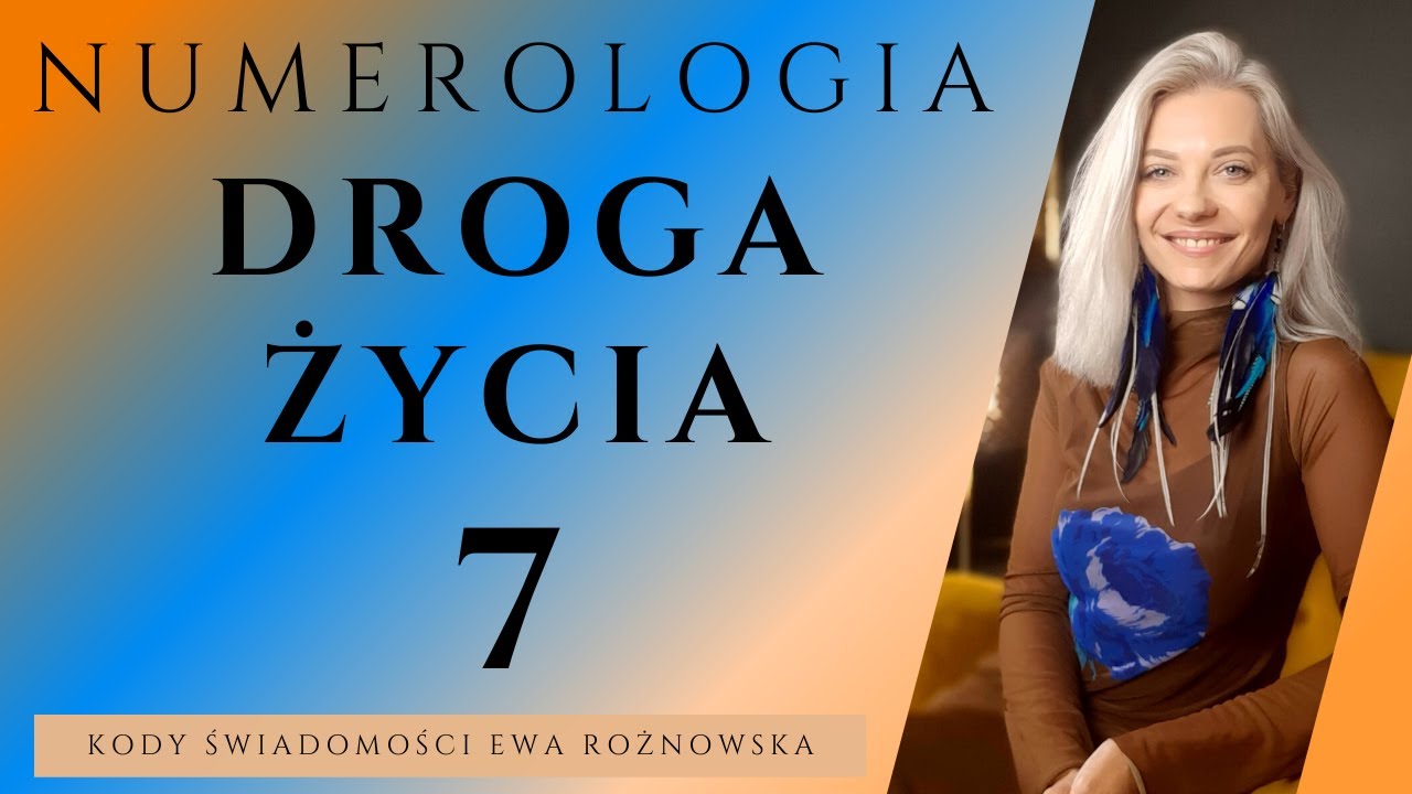 NUMEROLOGICZNA DROGA ŻYCIA 7