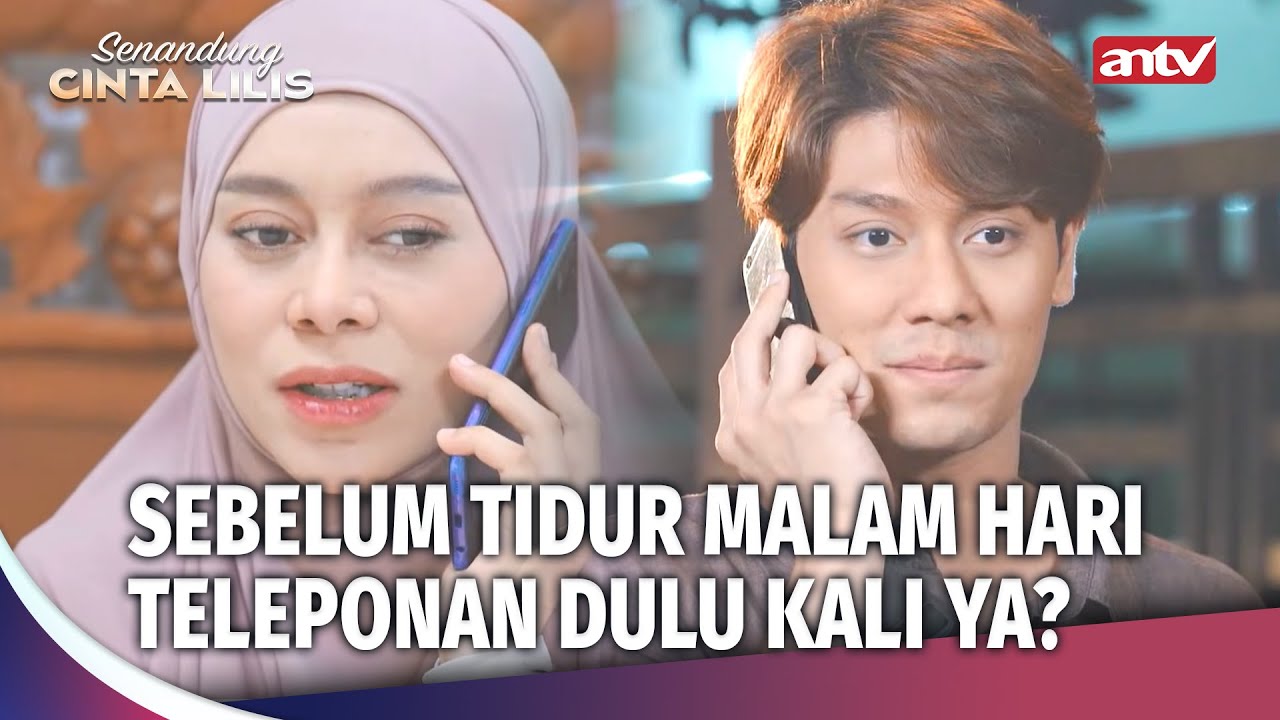 Rasanya Belum Lengkap Kalau Belum Teleponan Ya... | Senandung Cinta Lilis ANTV Ep 37 (2/4)