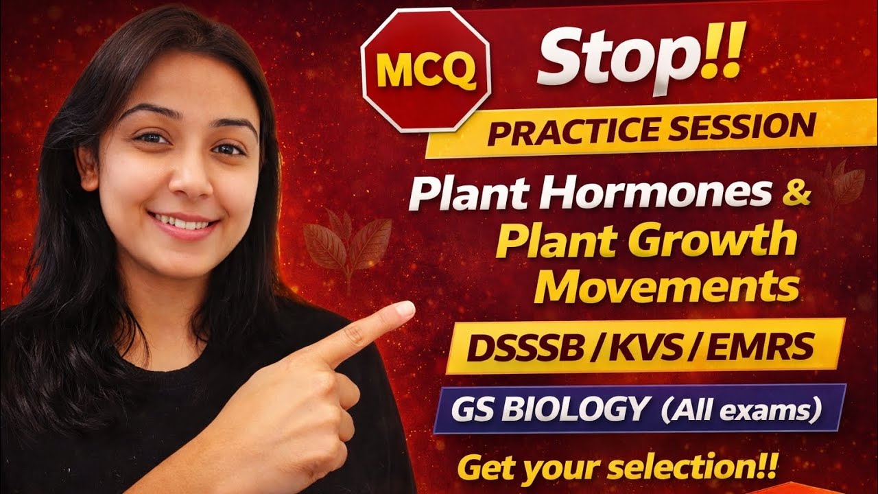 MCQ Practice: Plant Hormones & Growth Movements 🚨 DSSSB KVS EMRS Tier-2 | GS Biology Revision#dsssb