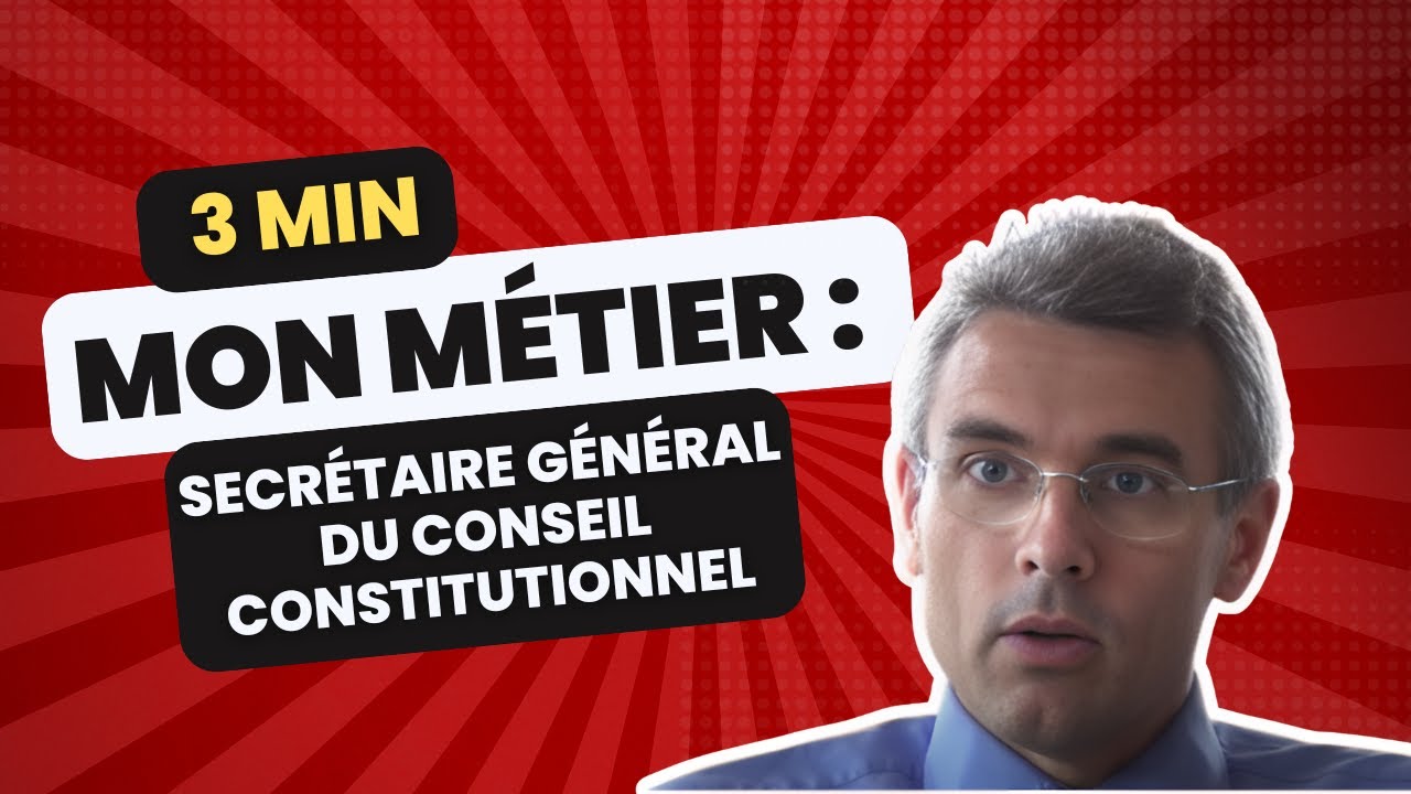 Le m&eacute;tier de Secr&eacute;taire G&eacute;n&eacute;ral du Conseil constitutionnel | Les m&eacute;tiers du droit
