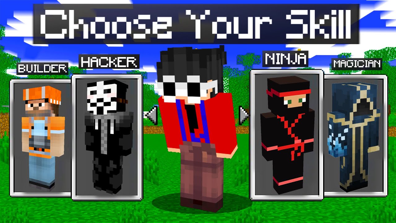 Minecraft, But you can CHOOSE YOUR SKILL...