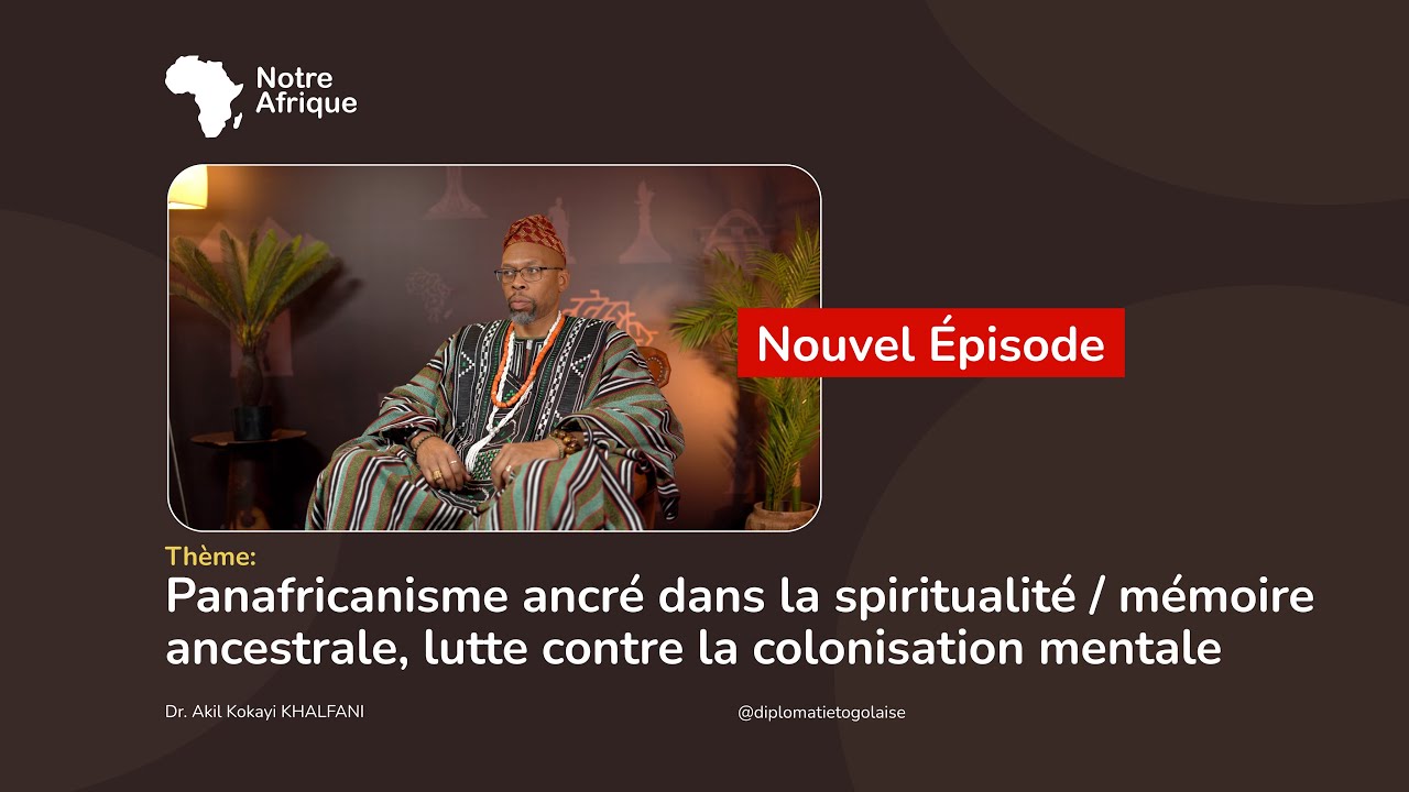 Dr. Akil Kokayi Khalfani – Spiritualité et décolonisation mentale africaine | 9ᵉ Congrès panafricain