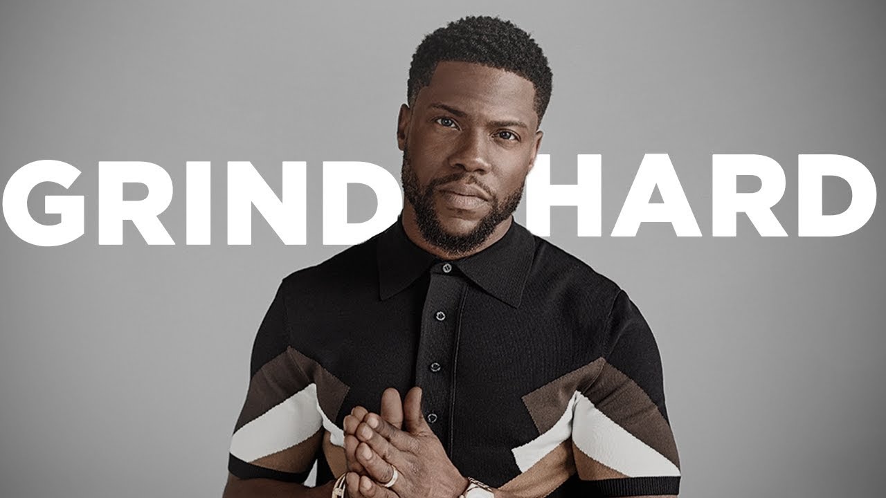 Grind Harder | Kevin Hart - Motivational Video | Inspirational Speech 2019