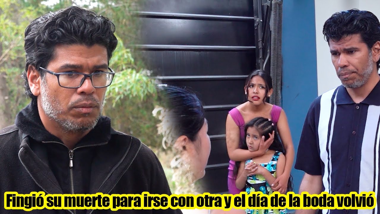 Fingió su muerte para irse con otra y el día de la boda volvió para reclamar lo que era suyo