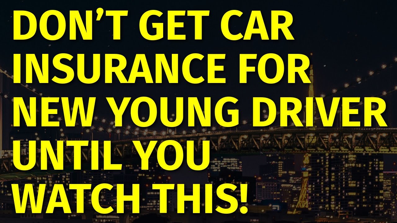 Cheapest Car Insurance for New Young Driver (2023)