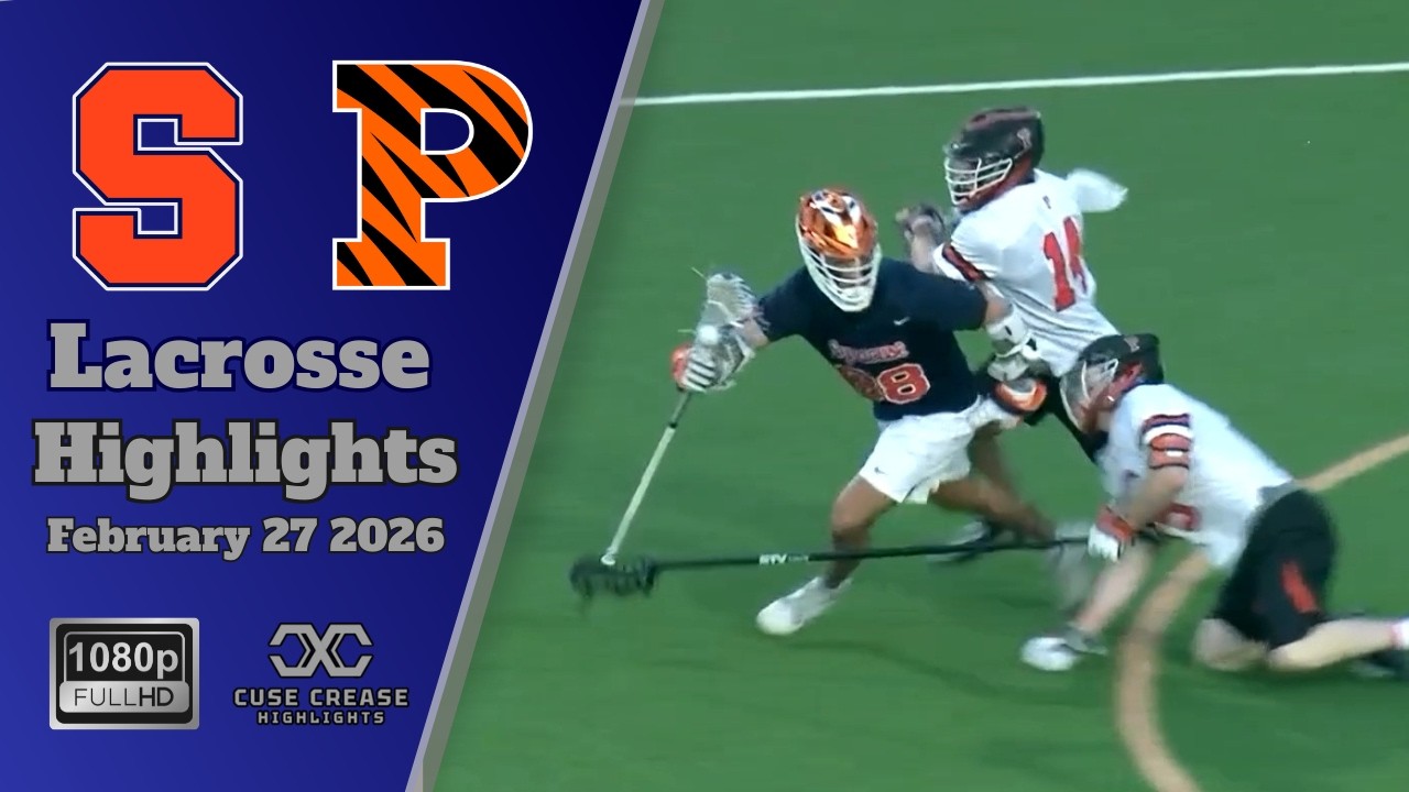 Syracuse vs Princeton | 2026 Lacrosse Highlights
