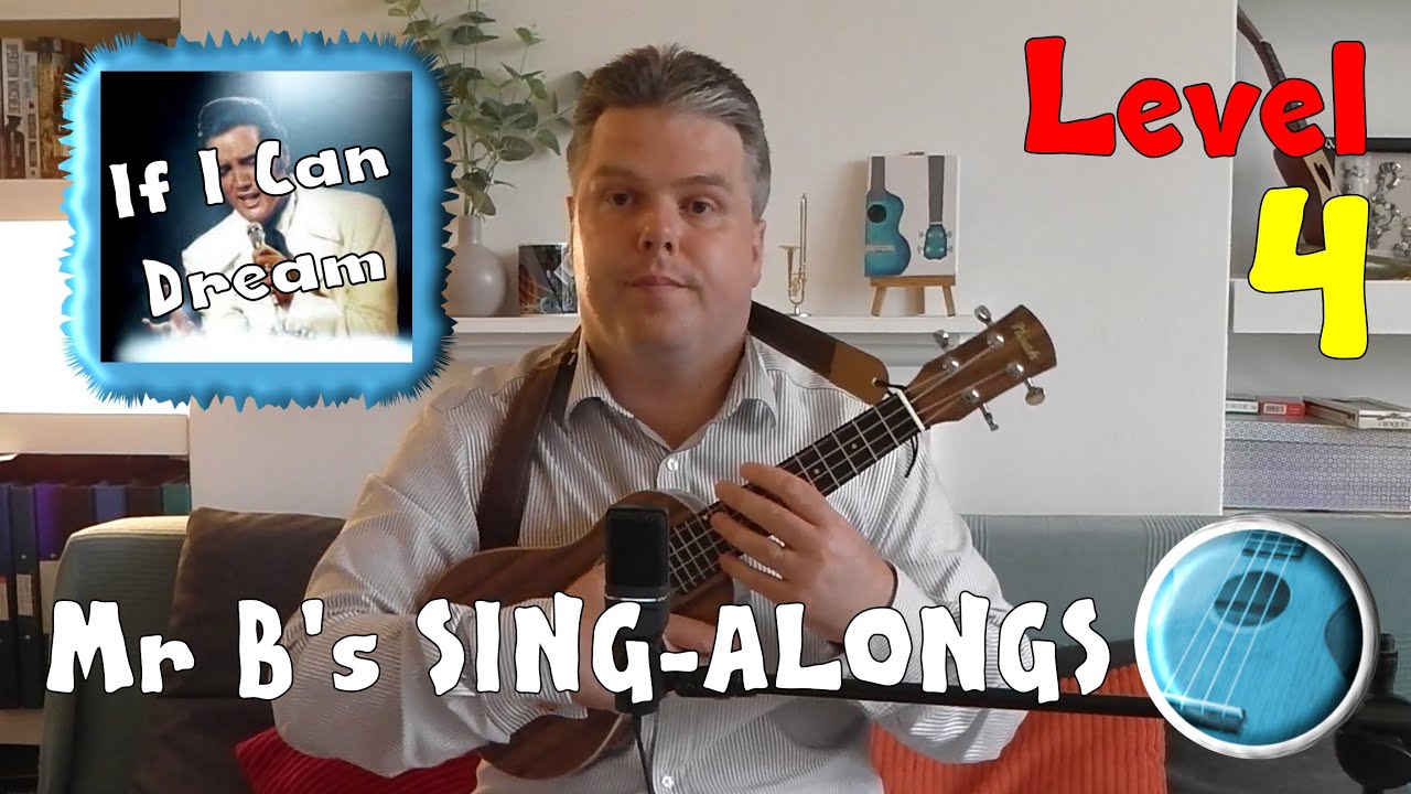 If I Can Dream | Mr B's Ukulele Channel