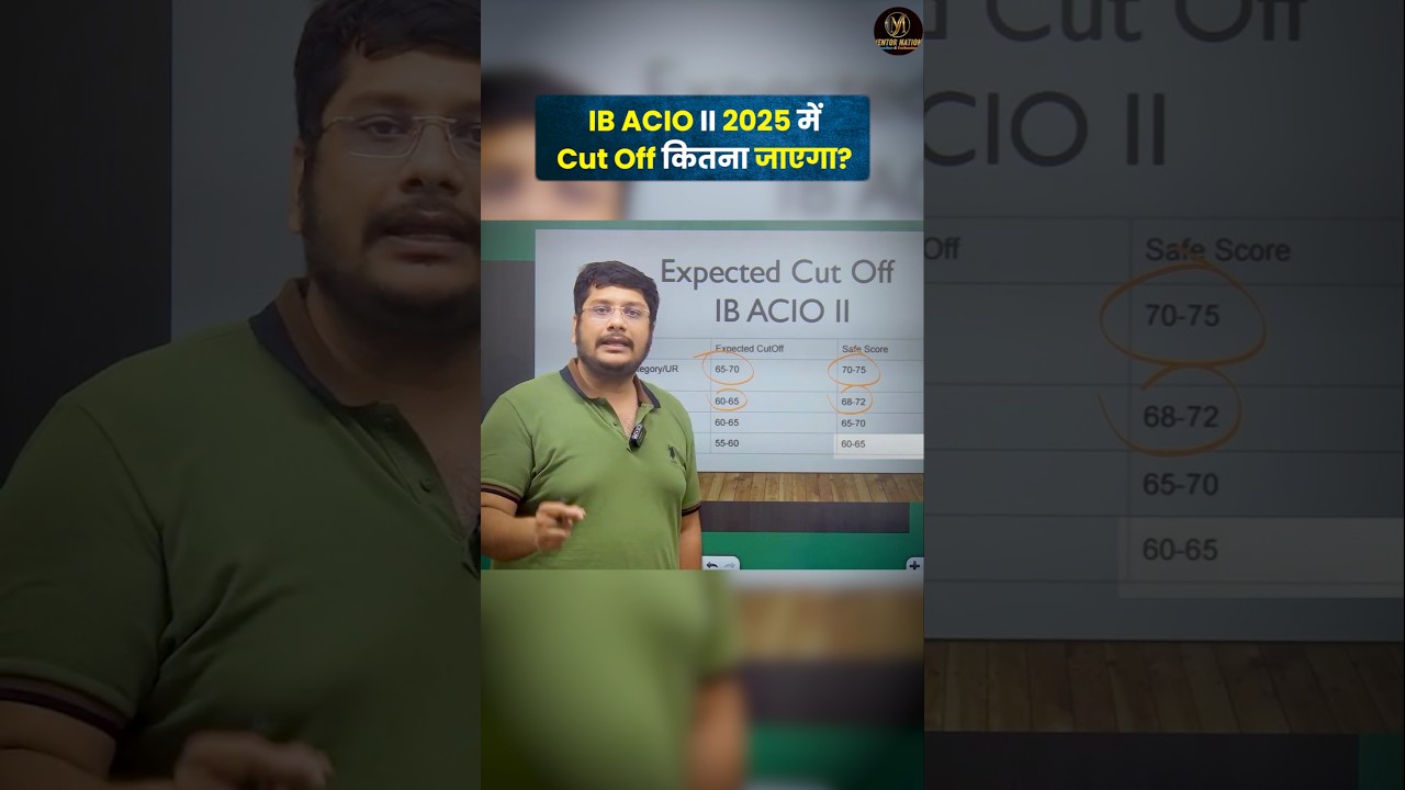 IB ACIO II 2025 में Cut Off कितना जाएगा? 🚀@mentornationbyaayush #ibacio2025 #cutoff #aayushsirmath