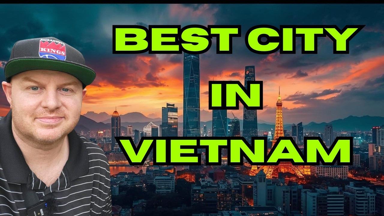 What's the BEST City in Vietnam? Top 5 Cities In Vietnam