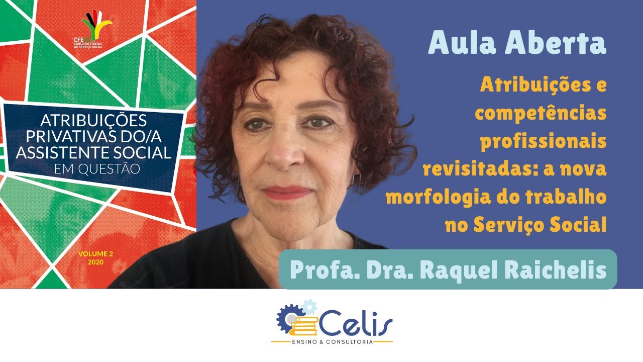 Atribuições e competências profissionais revisitadas com Profa. Dra. Raquel Raichelis