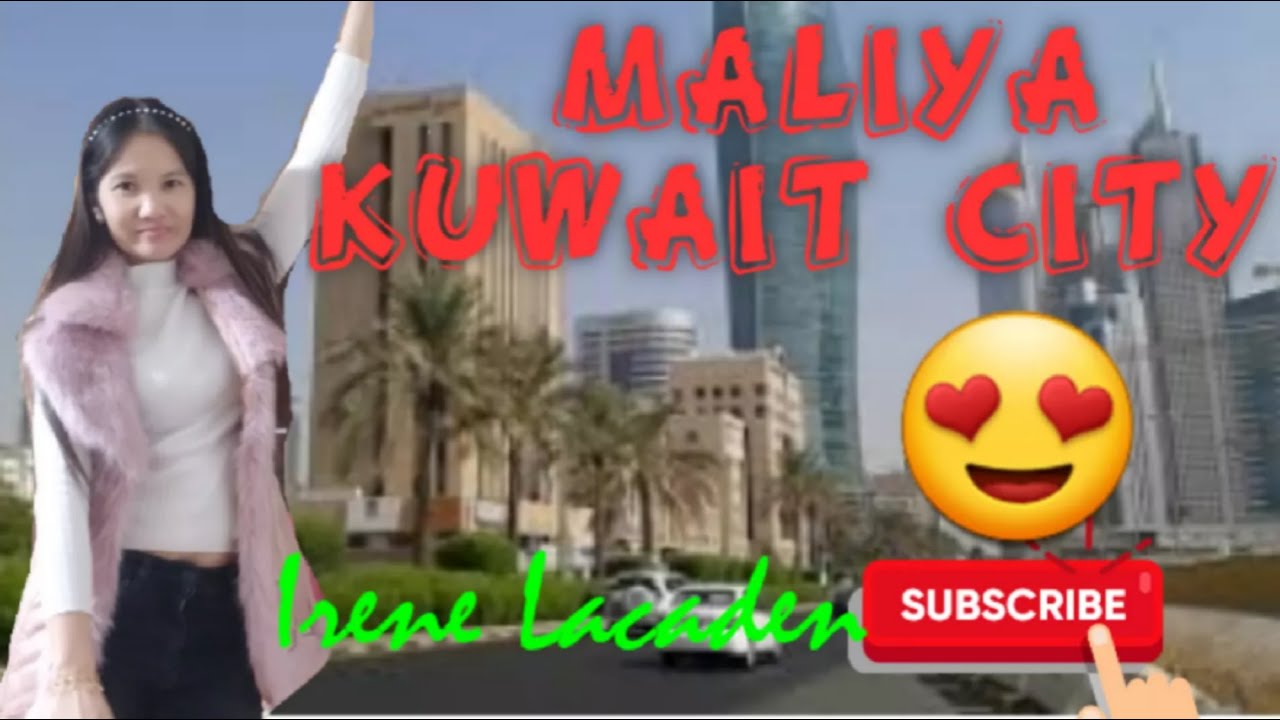 Maliya Kuwait city #IRENELACADEN #MALIYAKUWAITCITY #KUWAITMALIYACITY #MALIYA