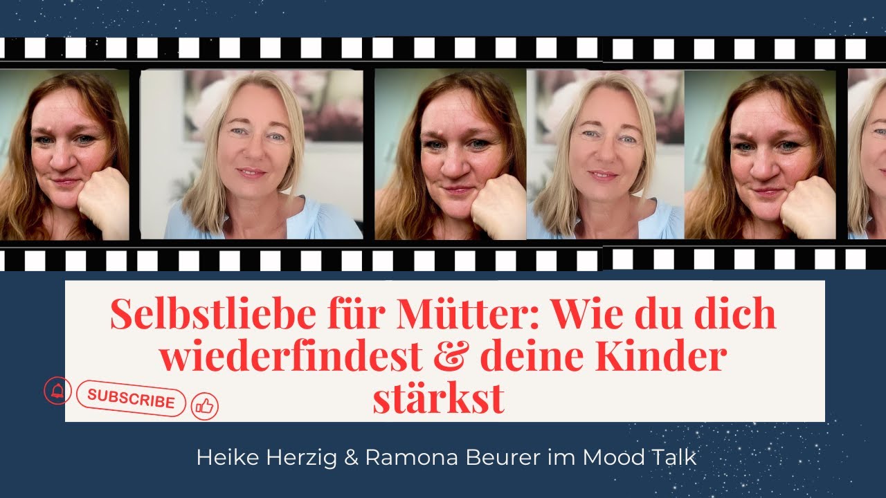 💛 Selbstliebe für Mütter: Wie du dich wiederfindest & deine Kinder stärkst | Mood Talk mit Ramona