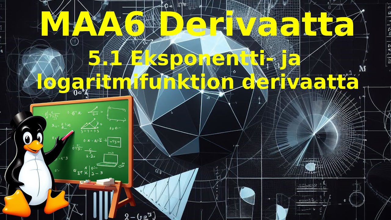 MAA6 5.1 Eksponentti- ja logaritmifunktioiden derivaatat