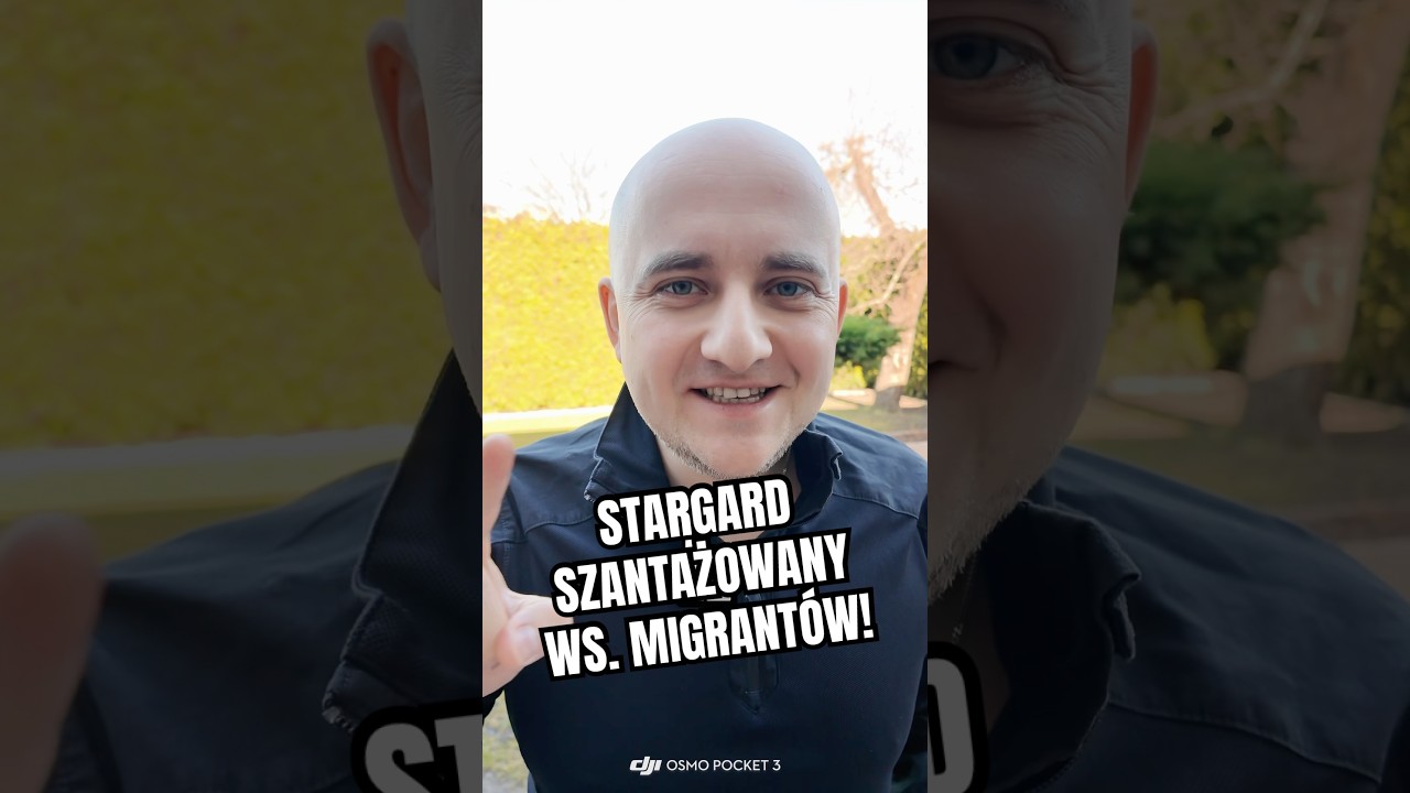 STARGARD SZANTAŻOWANY WS. MIGRANT&Oacute;W!