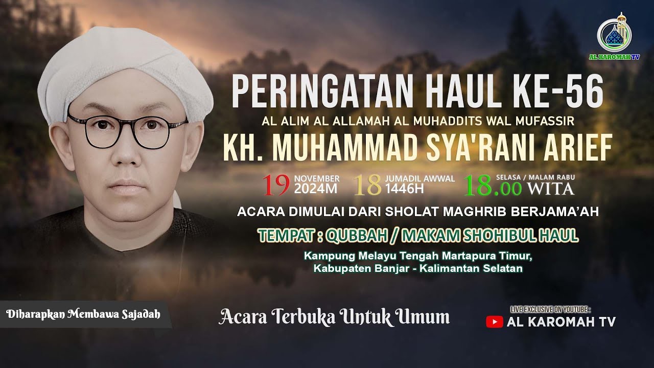 AL KAROMAH TV - LIVE PERINGATAN HAUL KE 56 KH. MUHAMMAD SYA'RANI ARIEF KAMPUNG MELAYU | 19 NOV 2024