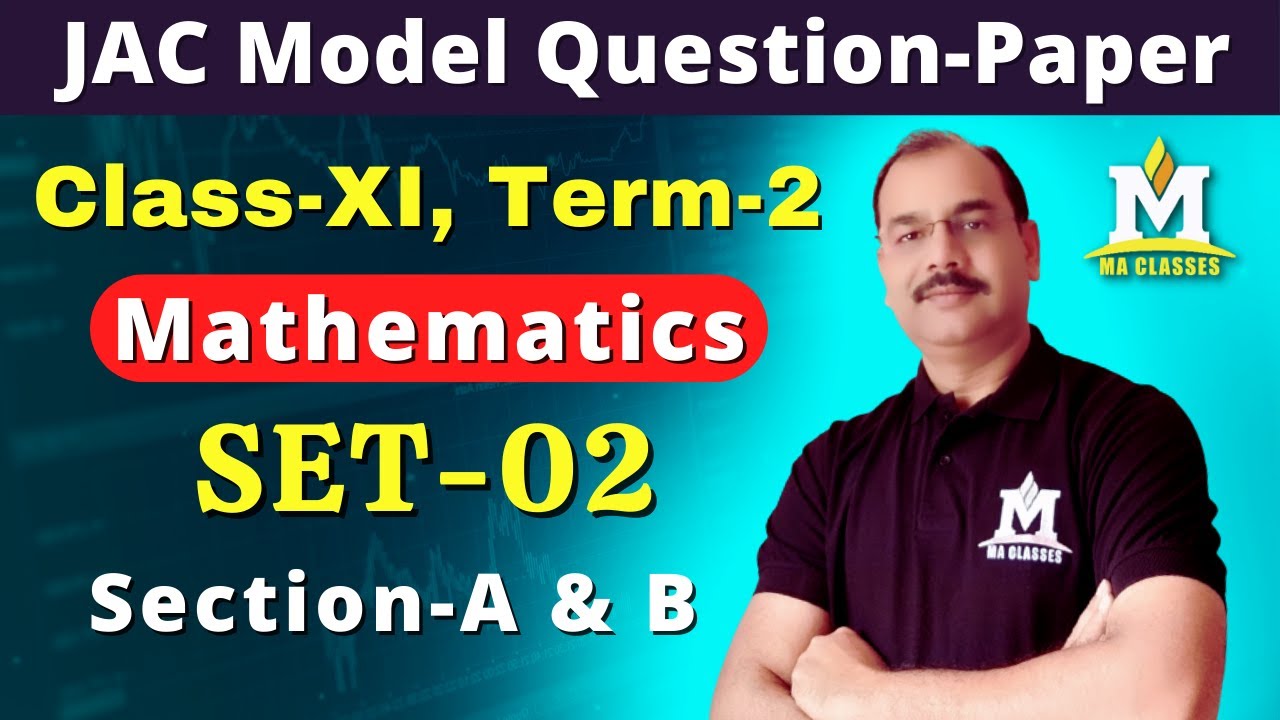 Maths Model Set, Class 11, Term 2, JAC  | Model Question Paper - 02|  Jharkhand Board | MA Classes