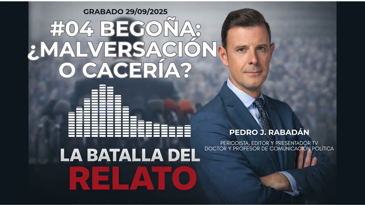 #04 Begoña: ¿Malversación o cacería?