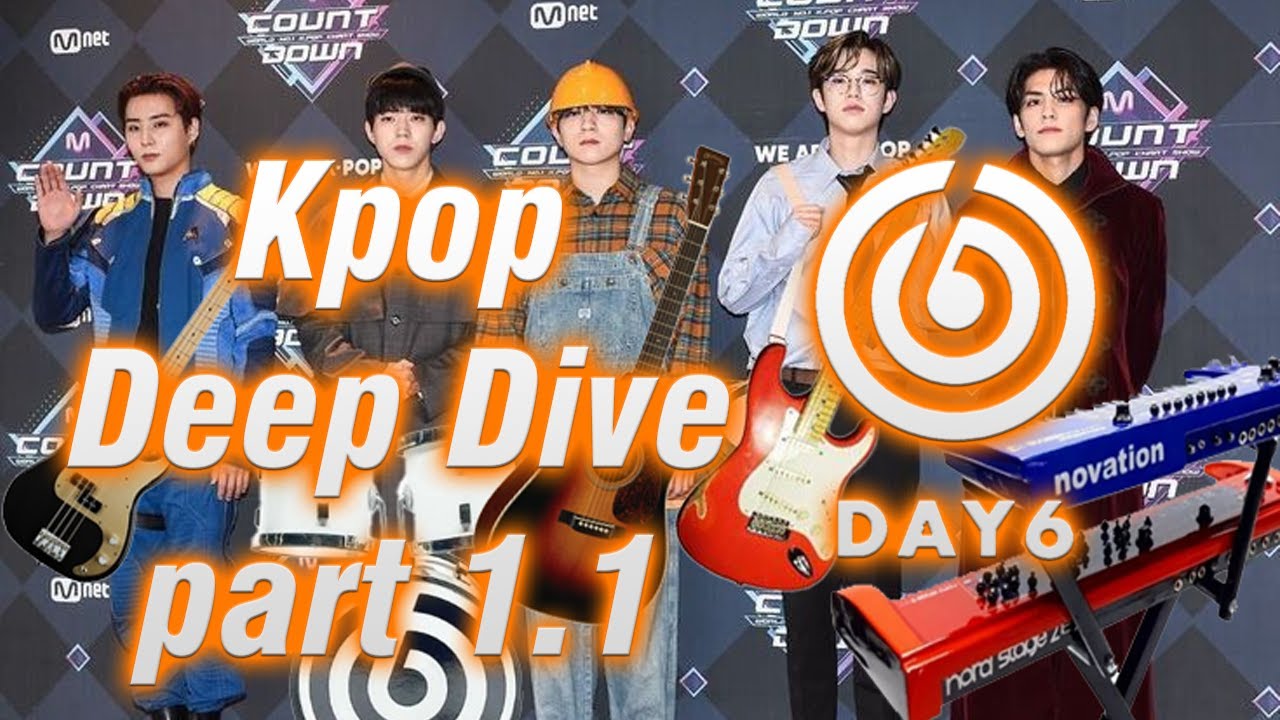 Day6 - Kpop Deep Dive Part 1.1 ft. Alex and Therese!