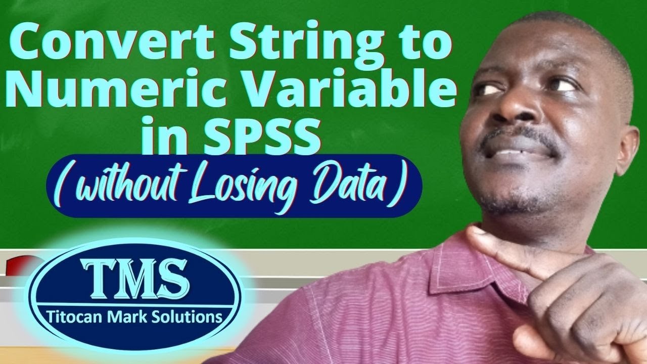 Convert String to Numeric Variable in SPSS (Without Losing Data)