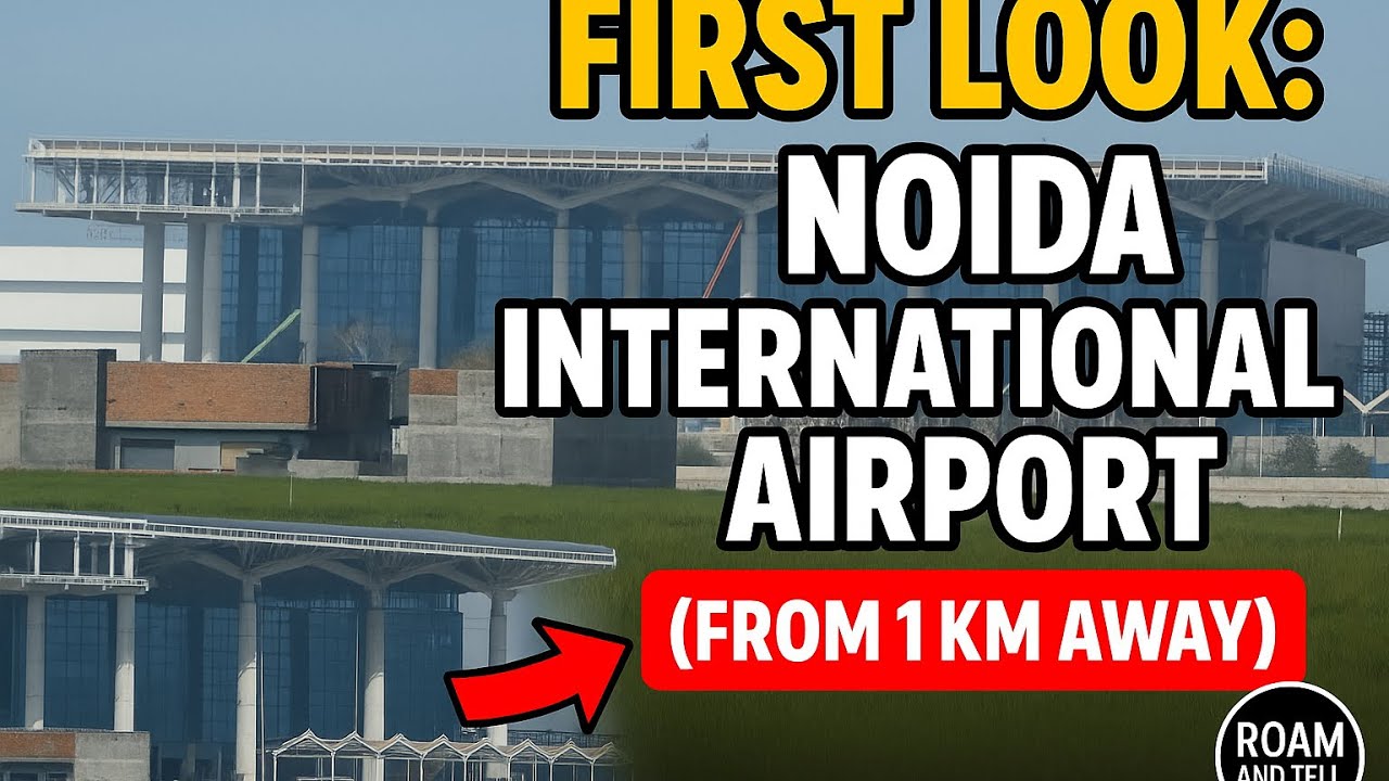 First Look: Noida International Airport (from 1 km away) — Launching 30 Oct 2025?