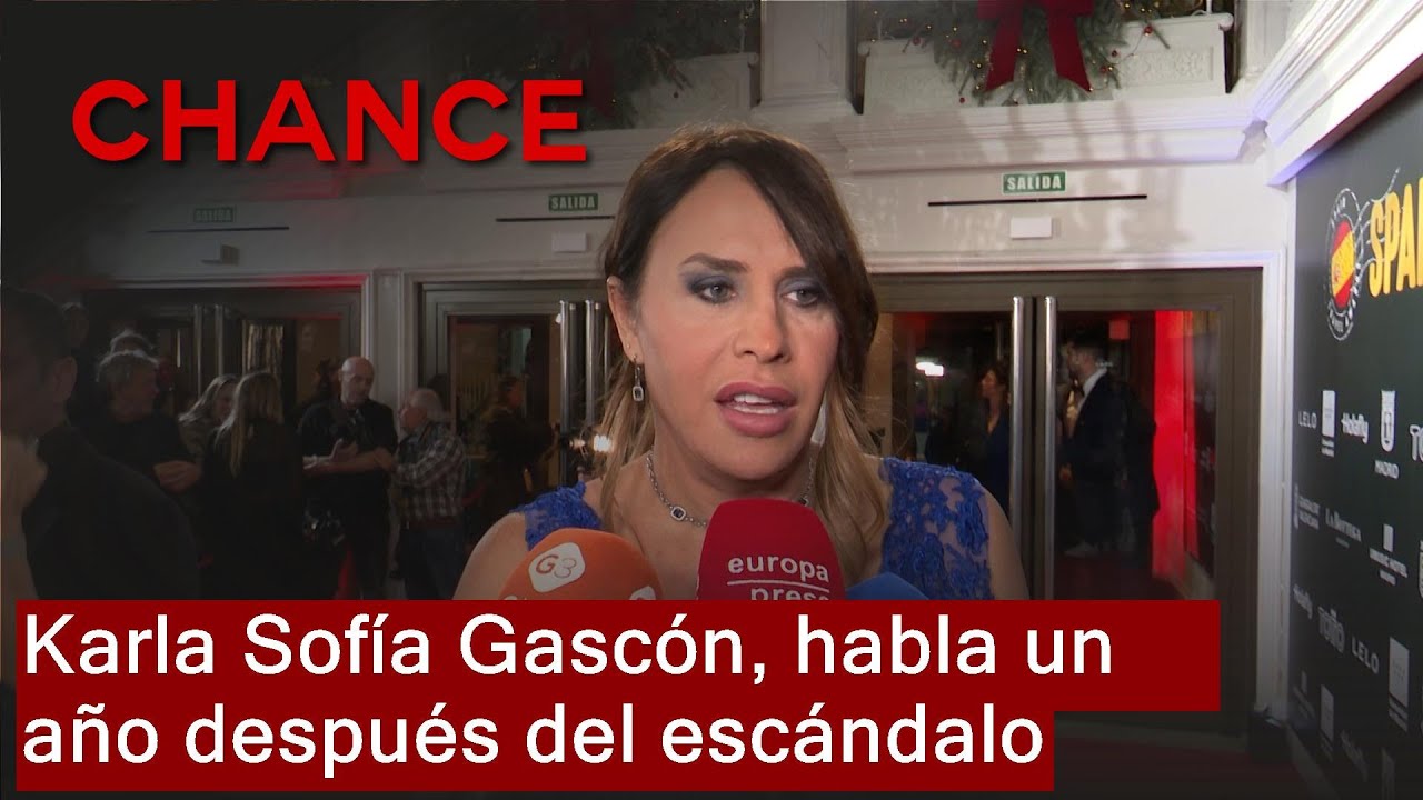 Karla Sof&iacute;a Gasc&oacute;n, un a&ntilde;o despu&eacute;s del esc&aacute;ndalo: 