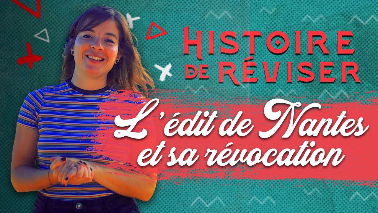 L’édit de Nantes et sa révocation - Histoire de réviser