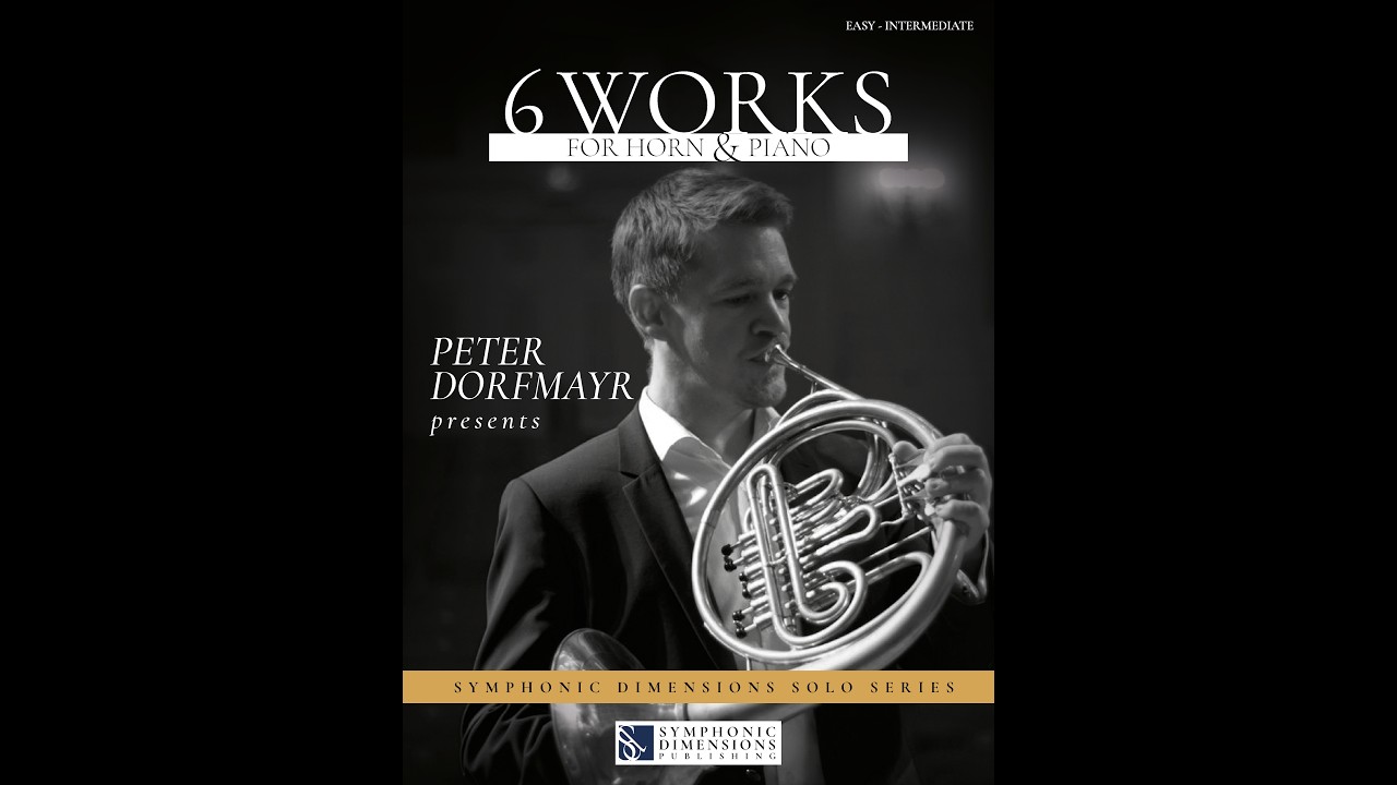 PETER DORFMAYR presents 6 works for F Horn and Piano