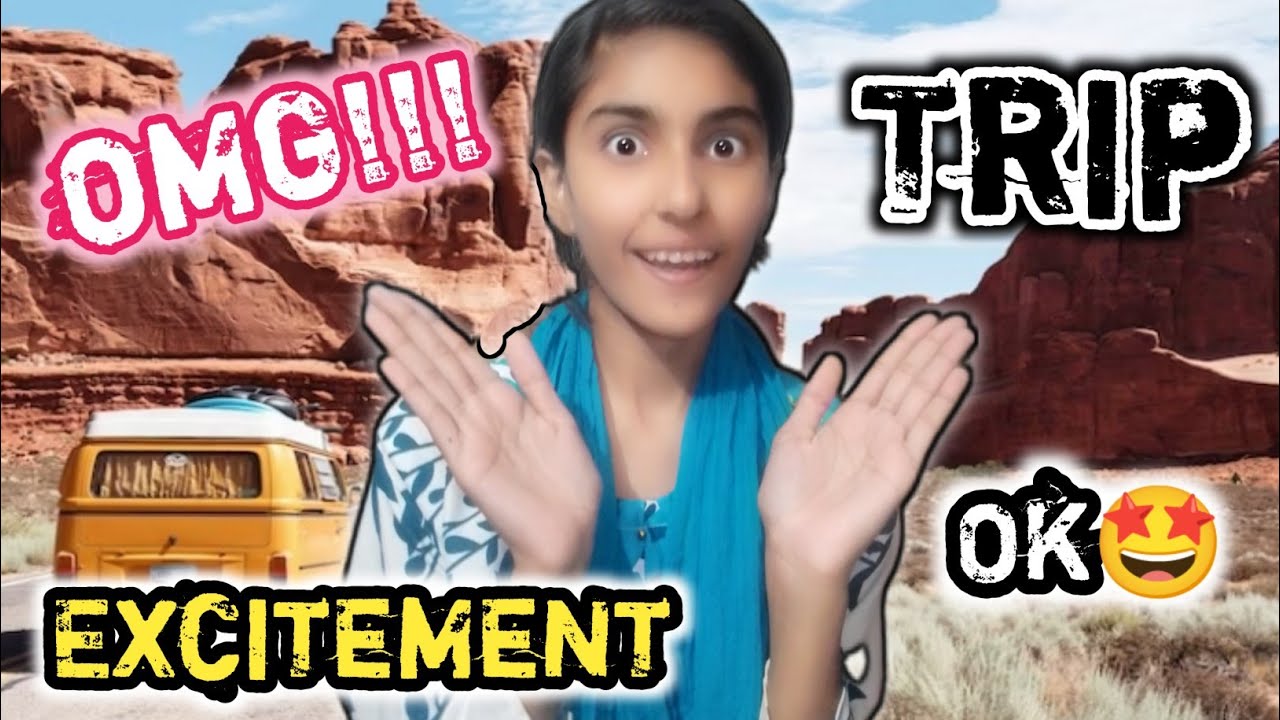 Mai kidar ja rahi hun🤔?Trip ki tayari mukamil😊